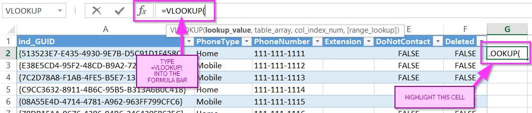 step 3: highlight first cell down from the top at the end of the table. Start typing =VLOOKUP( into the formula bar.